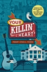 Image for Your Killin&#39; Heart: A Mystery