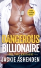 Image for Dangerous Billionaire: A Billionaire Navy SEAL Romance