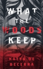 Image for What the woods keep