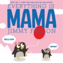 Image for Everything Is Mama