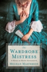 Image for The wardrobe mistress: a novel of Marie Antoinette