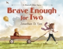 Image for Brave Enough for Two