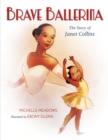 Image for Brave ballerina  : the story of Janet Collins