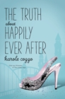 Image for Truth About Happily Ever After