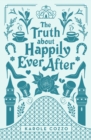Image for The truth about happily ever after