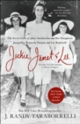 Image for Jackie, Janet &amp; Lee  : the secret lives of Janet Auchincloss and her daughters, Jacqueline Kennedy Onassis and Lee Radziwill