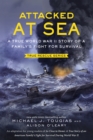 Image for Attacked at Sea (Young Readers Edition) : A True World War II Story of a Family&#39;s Fight for Survival