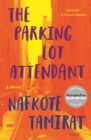 Image for The parking lot attendant: a novel