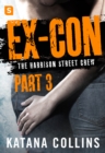 Image for Ex-Con: Part 3: The Harrison Street Crew