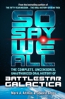 Image for So say we all  : the complete, uncensored, unauthorized oral history of Battlestar Galactica