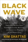 Image for Black Wave: Saudi Arabia, Iran, and the Forty-year Rivalry That Unraveled Culture, Religion, and Collective Memory in the Middle East
