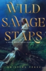 Image for Wild Savage Stars: A Sweet Black Waves Novel