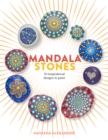 Image for Mandala Stones : 50 Inspirational Designs to Paint