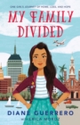 Image for My Family Divided : One Girl&#39;s Journey of Home, Loss, and Hope