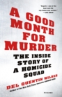 Image for A Good Month for Murder : The Inside Story of a Homicide Squad