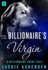 Image for Billionaire&#39;s Virgin: A Billionaire Romance