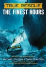 Image for True Rescue: The Finest Hours: The True Story of a Heroic Sea Rescue