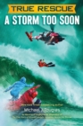 Image for A Storm Too Soon (Chapter Book) : A Remarkable True Survival Story in 80-Foot Seas