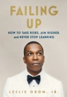 Image for Failing Up: How to Take Risks, Aim Higher, and Never Stop Learning