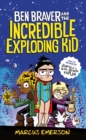 Image for Ben Braver and the Incredible Exploding Kid : [book 2]