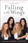 Image for Falling with Wings: A Mother&#39;s Story