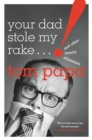 Image for Your Dad Stole My Rake: And Other Family Dilemmas