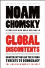 Image for Global Discontents: Conversations on the Rising Threats to Democracy