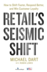 Image for Retail&#39;s Seismic Shift: How to Shift Faster, Respond Better, and Win Customer Loyalty