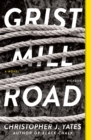 Image for Grist Mill Road  : a novel