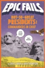 Image for Not-so-great presidents: Commanders in Chief