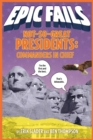 Image for Not-So-Great Presidents: Commanders in Chief (Epic Fails #3)