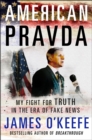 Image for American Pravda: My Fight for Truth in the Era of Fake News