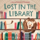 Image for Lost in the Library : A Story of Patience &amp; Fortitude