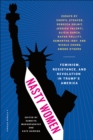 Image for Nasty women: feminism, resistance, and revolution in Trump&#39;s America