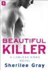 Image for Beautiful Killer: A Lawless Kings Romance