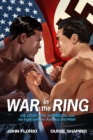 Image for War in the Ring: Joe Louis, Max Schmeling, and the Fight Between America and Hitler