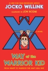 Image for Way of the warrior kid  : from wimpy to warrior the Navy SEAL way