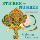 Image for Sticker by Number: Calming Creatures : 12 Animal Images to Sticker, with 12 Mindful Exercises