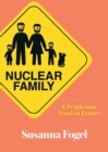 Image for Nuclear Family : A Tragicomic Novel in Letters