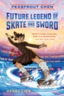 Image for Peasprout Chen, Future Legend of Skate and Sword