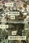 Image for This World is Full of Monsters: A Tor.com Original