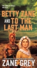 Image for Betty Zane and To the Last Man