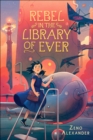 Image for Rebel in the Library of Ever