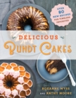 Image for Delicious Bundt Cakes: More Than 100 New Recipes for Timeless Favorites