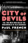 Image for City of Devils: The Two Men Who Ruled the Underworld of Old Shanghai