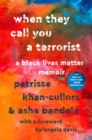 Image for When They Call You a Terrorist : A Black Lives Matter Memoir