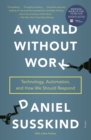 Image for World Without Work: Technology, Automation, and How We Should Respond