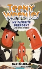 Image for Teeny Weenies: My Favorite President