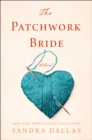Image for Patchwork Bride: A Novel