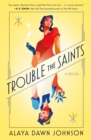 Image for Trouble the Saints: A Novel